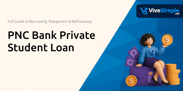 PNC Bank Private Student Loan: The Full Guide to Borrowing, Repayment & Refinancing