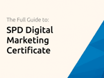 SPD Digital Marketing Certificate: The Full Guide